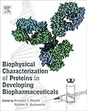 Biophysical Characterization Of Proteins In Developing Biopharmaceuticals