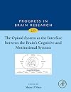 The Opioid System as the Interface between the Brain’s Cognitive and Motivational Systems (Volume 239) (Progress in Brain Research (Volume 239))