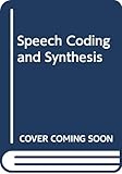 Speech Coding And Synthesis