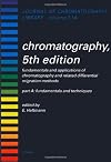 Chromatography : Fundamentals and Techniques (Journal of Chromatography Library Series, Volume 51 a)