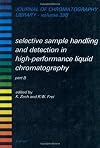 Selective Sample Handling and Detection in High-Performance Liquid Chromatography, Part B (Journal of Chromatography Library)