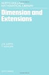 Dimension and Extensions (North-Holland Mathematical Library)