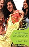 Be Strong and Curvaceous