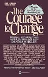 The Courage to Change: Hope and Help for Alcoholics and Their Families