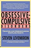 Obsessive Compulsive Disorders: Treating and Understanding Crippling Habits