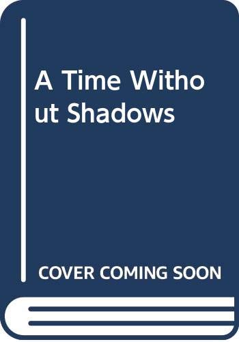 A Time Without Shadows / Rules of the Game cover