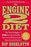 The Engine 2 Diet The Texas Firefighters 28day Saveyourlife Plan That Lowers Cholesterol And Burns Away The Pounds