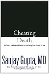 Cheating Death: The Doctors and Medical Miracles that Are Saving Lives Against All Odds