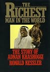 The Richest Man in the World: The Story of Adnan Khashoggi