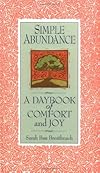 Simple Abundance: A Daybook of Comfort and Joy