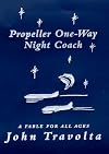 Propeller One-Way Night Coach: A Story