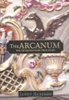 The Arcanum: The Extraordinary True Story