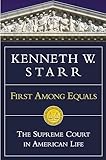 First Among Equals The Supreme Court In American Life
