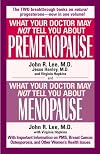 What Your Doctor May Not Tell You About Premenopause/What Your Doctor May Not Tell You About Menopause