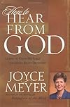 How to Hear from God: Learn to Know His Voice and Make Right Decisions