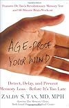 Age-Proof Your Mind: Detect, Delay, and Prevent Memory Loss--Before It's Too Late
