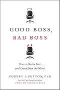 Cover of Good Boss, Bad Boss: How to Be the Best... and Learn from the Worst