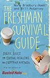 The Freshman Survival Guide: Soulful Advice for Studying, Socializing, and Everything In Between