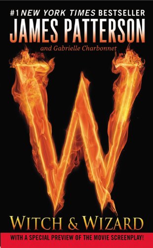 Witch & Wizard (By: James Patterson,Gabrielle Charbonnet) cover