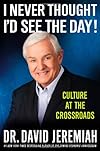 I Never Thought I'd See the Day!: Culture at the Crossroads