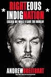 Righteous Indignation: Excuse Me While I Save the World!