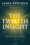The Twelfth Insight: The Hour of Decision