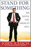 Stand For Something The Battle For Americas Soul