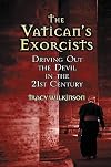 The Vatican's Exorcists: Driving Out the Devil in the 21st Century