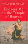 Undress Me in the Temple of Heaven