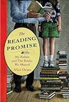 The Reading Promise: My Father and the Books We Shared