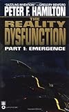 The reality dysfunction. Emergence / Part 1 - Peter F. Hamilton