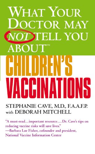Cover of What your doctor may not tell you about children's vaccinations