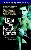 Until the Knight Comes