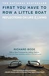 First You Have to Row a Little Boat: Reflections on Life & Living