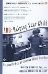 ADD: Helping Your Child: Untying the Knot of Attention Deficit Disorder