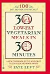 30 Low-Fat Vegetarian Meals in 30 Minutes