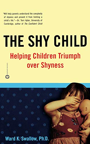 The Shy Child: Helping Children Triumph Over Shyness cover