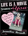 Life is a Movie Starring You: The Pesky Meddling Girls Guide to Living Your Dream