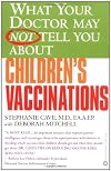What Your Doctor May Not Tell You About Children's Vaccinations