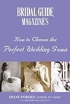Bridal Guide Magazine's How to Choose the Perfect Wedding Gown