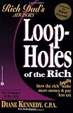Loopholes Of The Rich How The Rich Legally Make More Money And Pay Less Tax Rich Dads Advisors