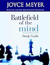 Battlefield of the Mind: Winning The Battle in Your Mind - Study Guide