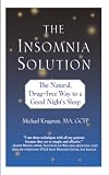 The Insomnia Solution: The Natural, Drug-Free Way to a Good Night's Sleep