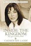 Inside The Kingdom My Life In Saudi Arabia