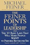 The Feiner Points of Leadership: The 50 Basic Laws That Will Make People Want to Perform Better for You