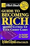 Rich Dad's Guide to Becoming Rich Without Cutting up Your Credit Cards