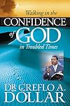 Walking in the Confidence of God in Troubled Times