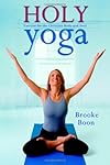 Holy Yoga: Exercise. for the Christian Body and Soul