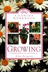 A Garden Workbook: Growing Propagating Methods and Techniques
