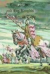King Arthur and His Knights of the Round Table (Illustrated Junior Library)